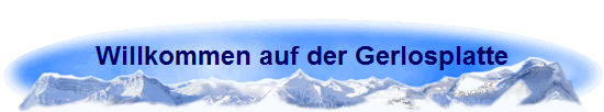 Willkommen auf der Gerlosplatte